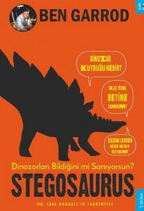 Stegosaurus; Dinozorları Bildiğini mi Sanıyorsun?