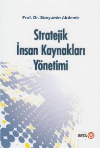 Stratejik İnsan Kaynakları Yönetimi