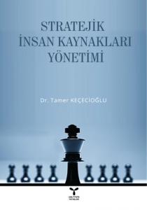 Stratejik İnsan Kaynakları Yönetimi