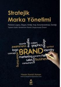 Stratejik Marka Yönetimi; Markanın Logosu, Sloganı, Kimliği, İmajı, Konumlandırılması, Denkliği Toplam Kalite Yönetiminin Mark