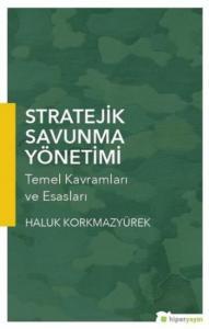 Stratejik Savunma Yönetimi Temel Kavramları ve Esasları
