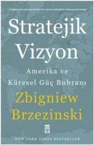 Stratejik Vizyon Amerika ve Küresel Güç Buhranı
