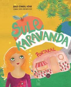 Şule Karavanda; Portakal