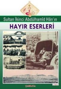 Sultan Abdülhamid Han'ın Hayır Eserleri