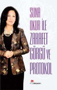 Suna Okur İle Zarafet Görgü ve Protokol