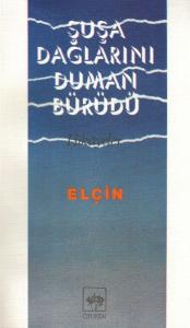 Şuşa Dağlarını Duman Bürüdü