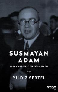 Susmayan Adam - Babam Gazeteci Zekeriya Sertel