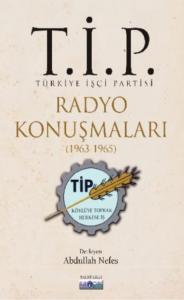 T.İ.P. Radyo Konuşmaları (1963-1965)