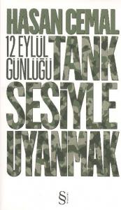 12 Eylül Günlüğü; Tank Sesiyle Uyanmak