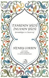Tanrının Yüzü İnsanın Yüzü; Yorumbilgisi ve Tasavvuf
