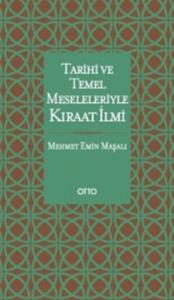 Tarihi ve Temel Meseleleriyle Kıraat İlmi
