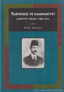 Tarihimiz ve Cumhuriyet: Muhittin Birgen (1885-1951)