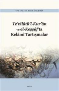Te'vilatü'l-Kur'an ve el-Keşşaf'ta Kelami Tartışmalar