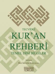 Tecvidli Kur'an Rehberi ve Temel Dini Bilgiler