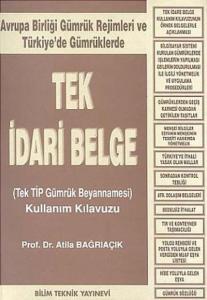 Tek İdari Belge (Tek TİP Gümrük Beyannamesi) Kullanım Kılavuzu