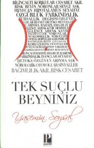 Tek Suçlu Beyniniz