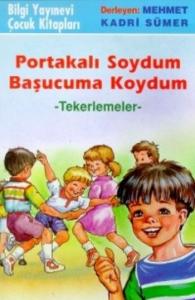 Portakalı Soydum Başucuma Koydum| Tekerlemeler