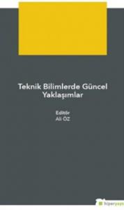 Teknik Bilimlerde Güncel Yaklaşımlar