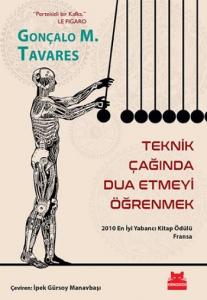 Teknik Çağında Dua Etmeyi Öğrenmek; 2010 En İyi Yabancı Kitap Ödülü - Fransa