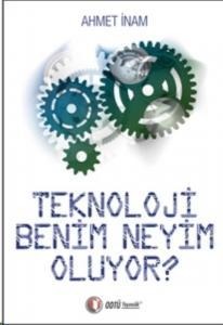 Teknoloji Benim Neyim Oluyor