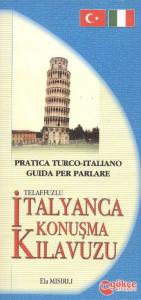 Telaffuzlu İtalyanca Konuşma Kılavuzu