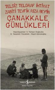 Telsiz Telgraf İhtiyat Zabiti Tevfik Rıza Bey'in Çanakkale Günlükleri