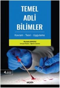 Temel Adli Bilimler; Kavram – Teori – Uygulama