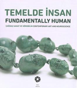 Temelde İnsan-Çağdaş Sanat ve Nörobilim