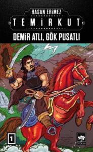 Temirkut 1; Demir Atlı, Gök Pusatlı