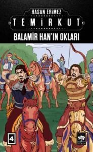 Temirkut 4; Balamir Han'ın Okları