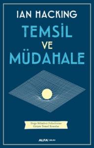 Temsil ve Müdahale; Doğa Bilimleri Felsefesine Girişte Temel Konular