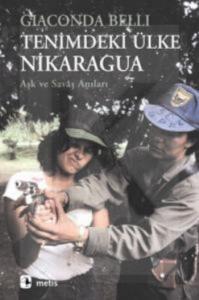Tenimdeki Ülke Nikaragua; Aşk ve Savaş Anıları