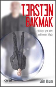 Tersten Bakmak; Eski Köye Yeni Adet Getirmenin Kitabı