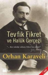 Tevfik Fikret ve Halûk Gerçeği