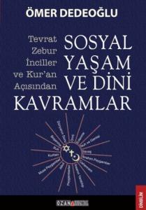 Sosyal Yaşam ve Dini Kavramlar; Tevrat-Zebur-İnciller ve Kuran Açısından