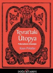 Tevrat'taki Ütopya; Psikanalizmin Arkeolojisi