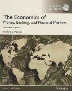 The Economics of Money Banking and Financial Markets Eleventh Edition