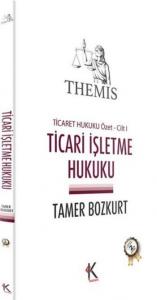 Themis Ticari İşletme Hukuku; Ticaret Hukuku Özet Cilt I