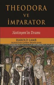 Theodora Ve İmparator; Jüstinyen'in Dramı
