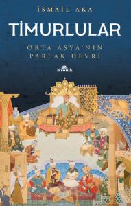 Timurlular; Orta Asya'nın Parlak Devri