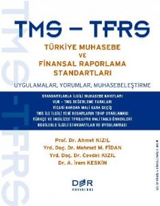 TMS-TFRS Türkiye Muhasebe ve Finansal Raporlama Standartları; Uygulamalar, Yorumlar, Muhasebeleştirme