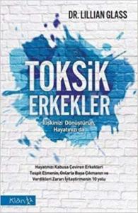 Toksik Erkekler-İlişkinizi Dönüştürün Hayatınızı da