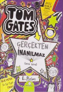 Tom Gates Gerçekten İnanılmaz (Ciltli)