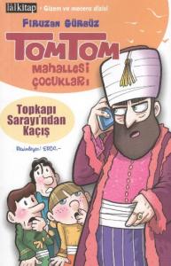 Tomtom Mahallesi Çocukları; Topkapı Sarayı'ndan Kaçış