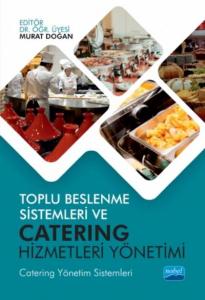 Toplu Beslenme Sistemleri ve Catering Hizmetleri Yönetimi; Catering Yönetim Sistemleri