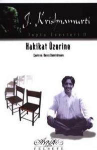 Toplu Eserleri-11: Hakikat Üzerine