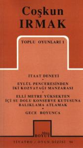 Toplu Oyunları 1; İtaat Deneyi - Eylül Penceresinden İki Kozyatağı Manzarası - Elli Metre Yüksekten... - Gece Boyunca