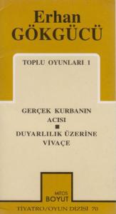 Toplu Oyunları 1; Gerçek Kurbanın Acısı - Duyarlılık Üzerine Vivaçe