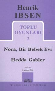 Toplu Oyunları 2; Nora, Bir Bebek Evi / Hedda Gabler
