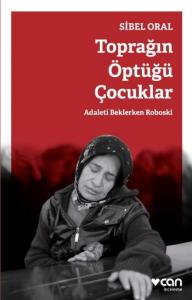 Toprağın Öptüğü Çocuklar; Adaleti Beklerken Roboski